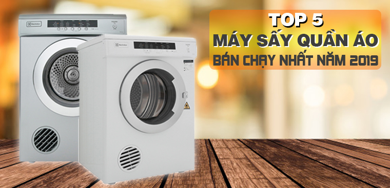 Top 5 máy sấy bán chạy nhất Điện máy XANH năm 2019