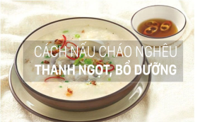 Chia sẻ cách nấu cháo nghêu thơm ngon, giải cảm tại nhà