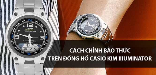 Hướng dẫn cách chỉnh báo thức trên đồng hồ Casio Kim Illuminator
