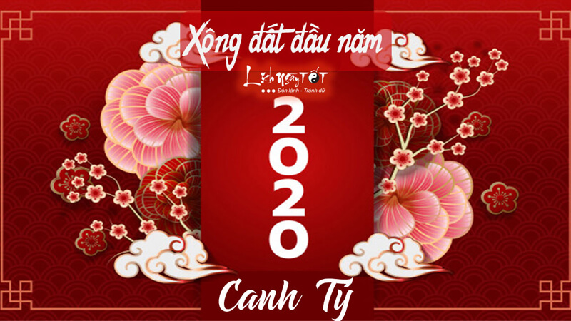 Cách chọn tuổi xông đất Tết Canh Tý 2020 – Giúp gia chủ phát tài phát lộc