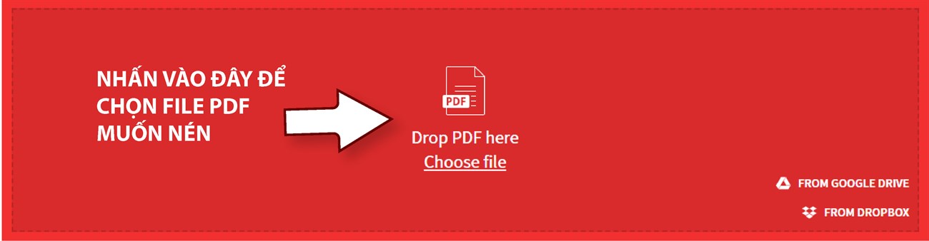 Nhấn chọn Drop PDF here để chọn file PDF bạn muốn nén