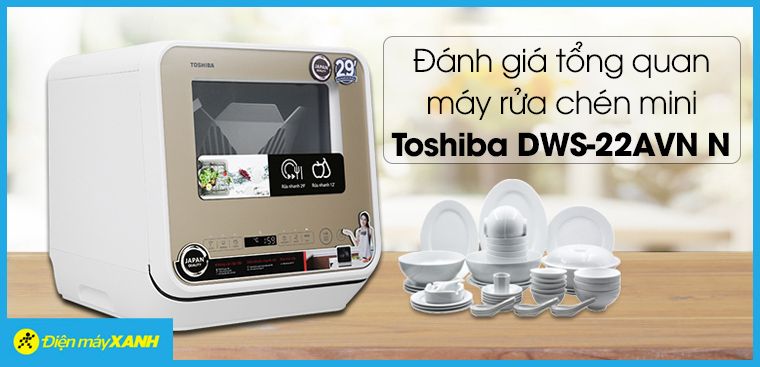 Đánh giá tổng quan máy rửa chén mini Toshiba DWS-22AVN N 730W
