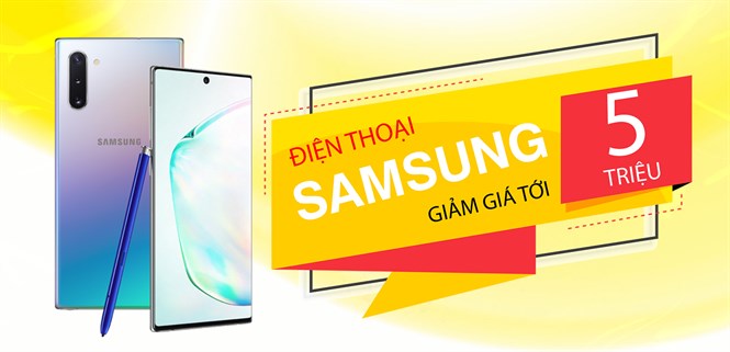 Chốt hạ 2019, điện thoại Samsung giảm chạm nóc tới 5 triệu