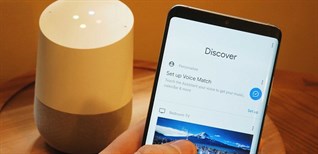 Cách cài đặt và sử dụng tính năng Voice Match trên loa thông minh Google Home