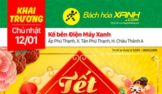 Cửa hàng Bách hoá XANH Ấp Phú Thạnh, Hậu Giang khai trương 12/1/2020