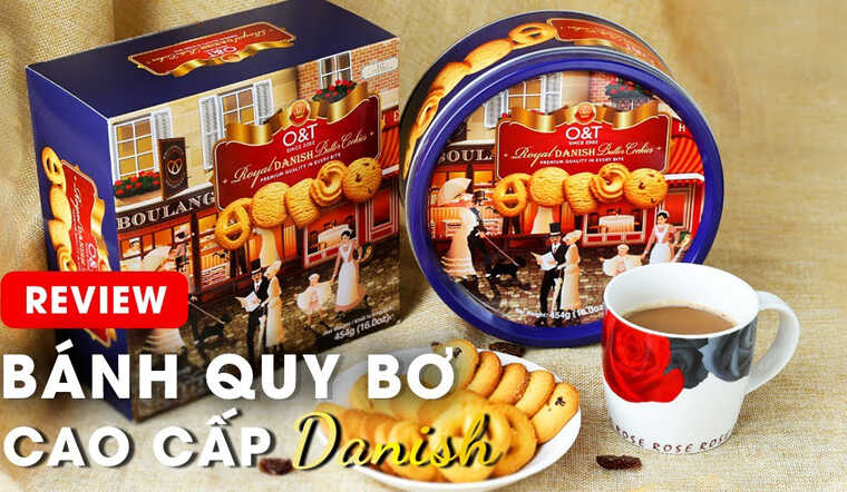 Review bánh quy bơ cao cấp O&T Royal Danish