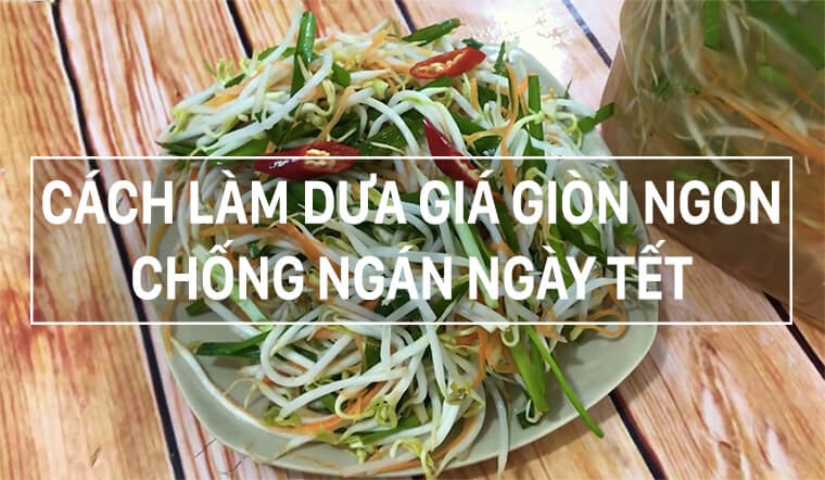 Cách làm dưa giá chua ngọt, giòn ngon chống ngán ngày Tết