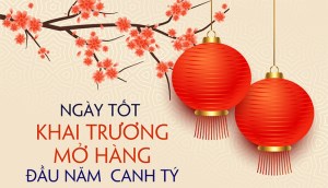 Ngày tốt khai trương 2020 giúp làm ăn thuận lợi, may mắn cả năm