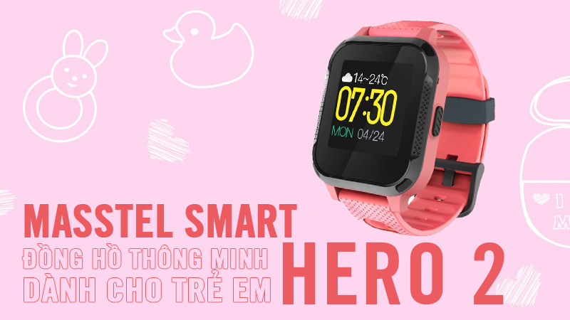 Mở bán đồng hồ Masstel Smart Hero 2 Mở bán đồng hồ Masstel Smart Hero 2