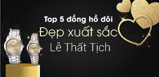 Top 5 đồng hồ cặp đôi đẹp xuất sắc cho ngày lễ Thất Tịch