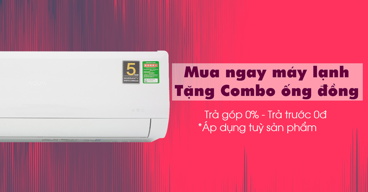 Mua máy lạnh thả ga, không lo về phí