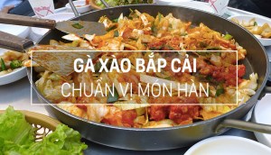 Cách làm gà xào bắp cải, chuẩn vị món Hàn