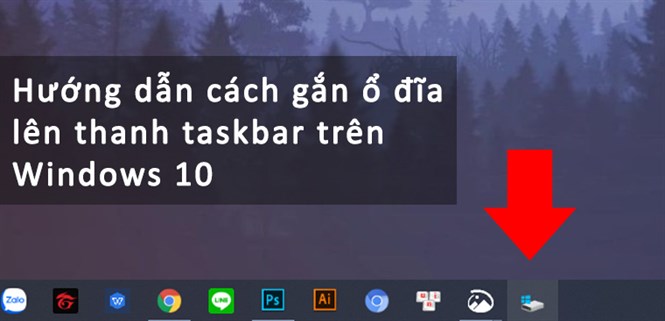 Hướng dẫn cách gắn ổ đĩa lên thanh taskbar trên Windows 10