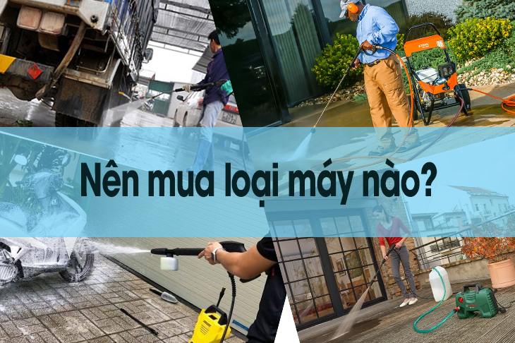 Nên mua loại máy nào?