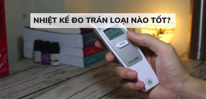 Nhiệt kế đo trán loại nào tốt? 4 lưu ý để sử dụng nhiệt kế hiệu quả
