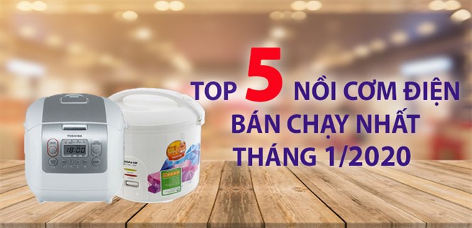 Top 5 nồi cơm điện bán chạy nhất Điện máy XANH tháng 01/2020