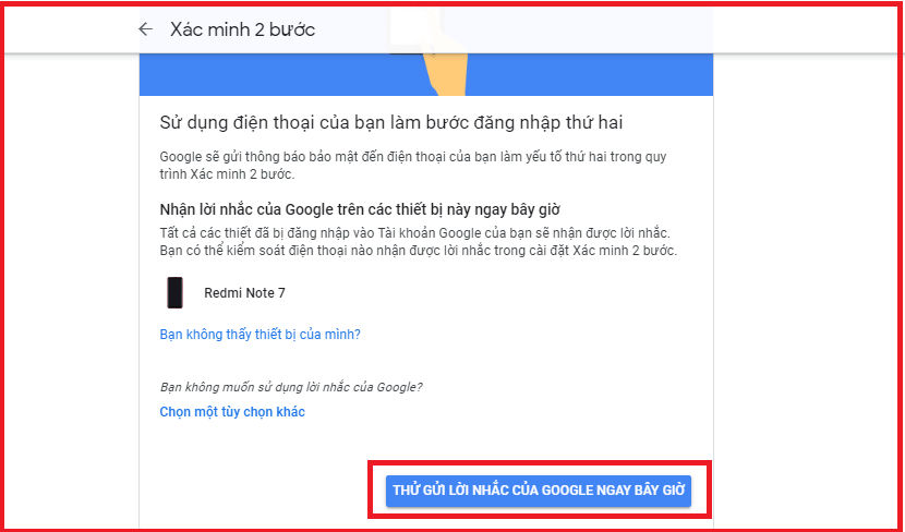 Cách kiểm tra độ mạnh yếu mật khẩu đã lưu trên Google, có bị hack không > nhấn chọn Thử gửi lời nhắc của Google ngay bây giờ.