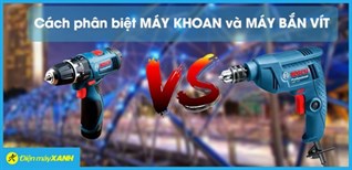 Sự khác nhau giữa máy bắt vít và máy khoan