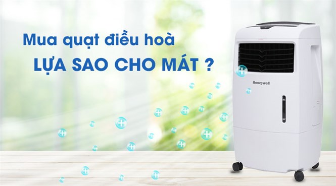 Mua quạt điều hoà, lựa sao cho MÁT?