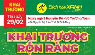 Cửa hàng Bách hóa Xanh 48A Nguyễn Đệ, Bình Thủy khai trương 29/2/2020