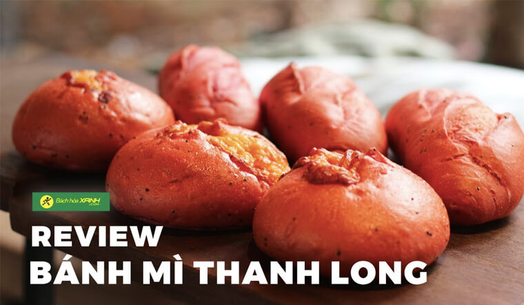 Review bánh mì thanh long đang "gây bão" ở Sài Gòn