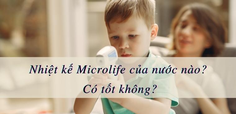 Nhiệt kế Microlife của nước nào? Có tốt không?