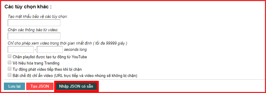 Cách chặn nội dung không muốn xem trên Youtube với Extension Chrome > Bạn hãy nhấn vào ô Nhập JSON có sẵn