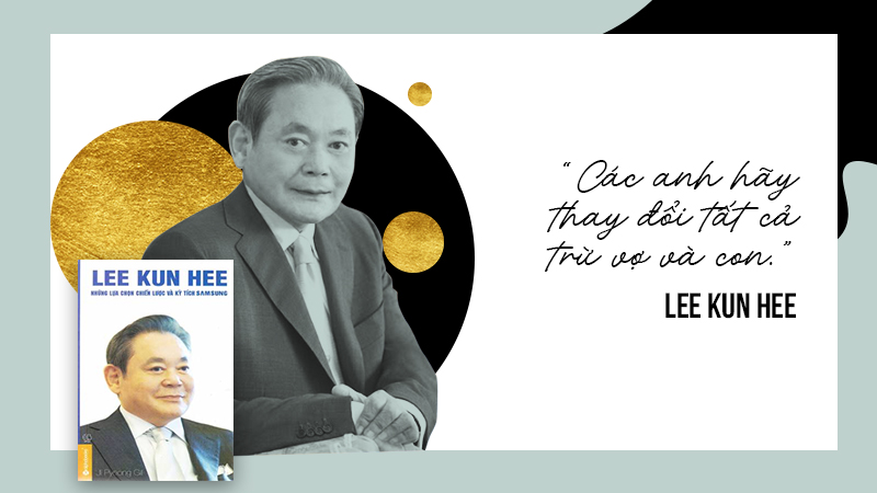 Lee Kun Hee - Những Lựa Chọn Chiến Lược Và Kỳ Tích Samsung