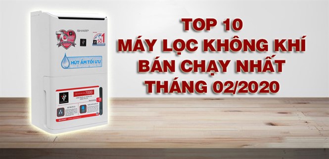 Top 10 máy lọc không khí bán chạy nhất Điện máy XANH tháng 02/2020