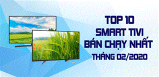 Top 10 Smart Tivi bán chạy nhất Kinh Nghiệm Hay tháng 02/2020