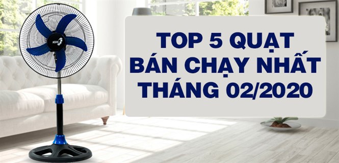 Top 5 quạt bán chạy nhất Điện máy XANH tháng 02/2020