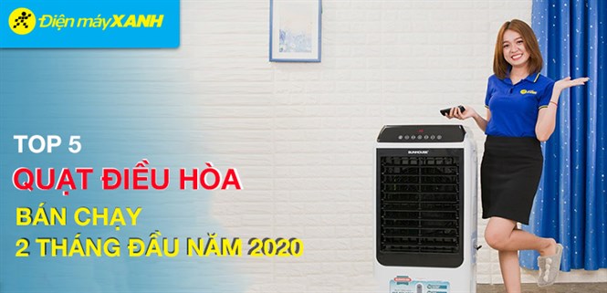 Top 5 quạt điều hòa bán chạy 2 tháng đầu năm 2020