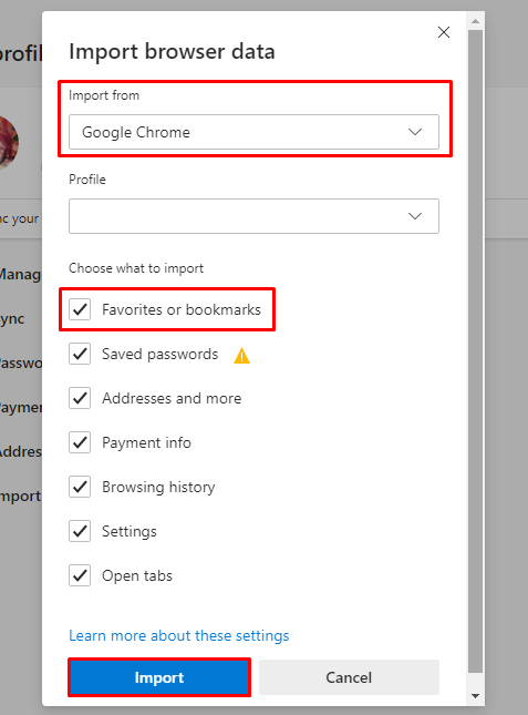 Tại mục Import from, chọn Google Chrome. Tại mục Choose what to import, chọn Favourites or bookmarks để đồng bộ dấu trang