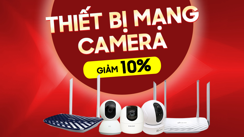 Thiết bị mạng, camera giảm giá 10% Thiết bị mạng, camera giảm giá 10%