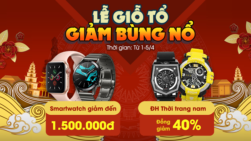 Đồng hồ giảm giá Giỗ tổ Đồng hồ giảm giá Giỗ tổ