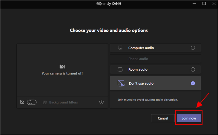 Bạn bấm Join now để bắt đầu cuộc họp.