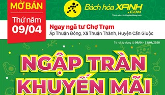 Cửa hàng Bách hoá XANH tại Ấp Thuận Đông, H. Cần Giuộc khai trương ngày 09/04/2020