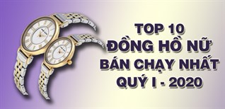 Top 10 Đồng hồ nữ bán chạy nhất quý I - 2020 tại Điện máy XANH