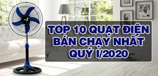 Top 10 Quạt điện bán chạy nhất quý I - 2020 tại Điện máy XANH