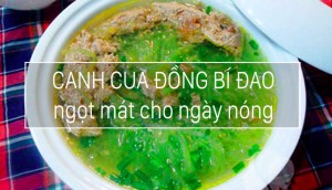 Canh cua đồng nấu bí đao xanh ngọt mát cho ngày nắng nóng