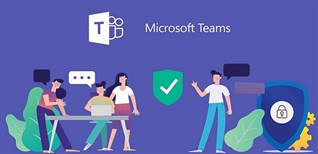 Microsoft Teams là gì? Có thể làm được những gì? Ai có thể sử dụng?