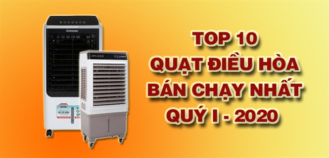 Top 10 quạt điều hòa bán chạy nhất quý I - 2020 tại Điện máy XANH