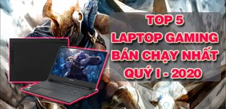 Top 5 Laptop Gaming bán chạy nhất quý I - 2020 tại Điện máy XANH
