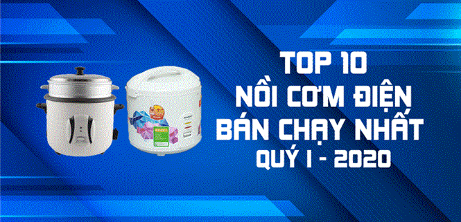Top 10 Nồi cơm điện bán chạy nhất quý I - 2020 tại Điện máy XANH