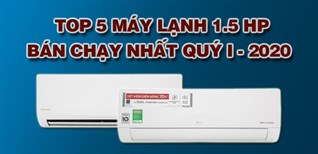 Top 5 máy lạnh 1.5 HP bán chạy nhất quý I năm 2020 tại Kinh Nghiệm Hay