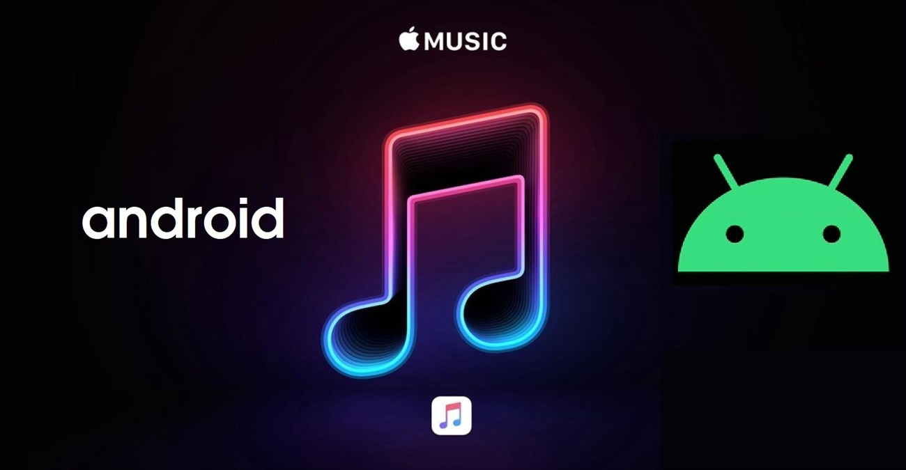 Cách cài đặt và sử dụng Apple Music trên điện thoại Android > Cách cài đặt và sử dụng Apple Music trên điện thoại Android