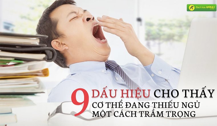 Dấu hiệu thiếu ngủ trầm trọng, nếu không bỏ sẽ ảnh hưởng rất nhiều đến sức khỏe
