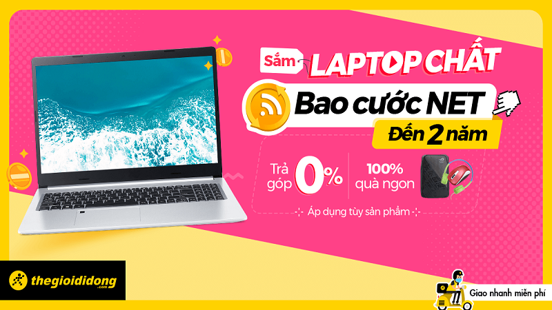SẮM LAPTOP CHẤT, BAO CƯỚC NET 2 NĂM SẮM LAPTOP CHẤT, BAO CƯỚC NET 2 NĂM