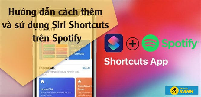 Hướng dẫn cách thêm và sử dụng Siri Shortcuts trên Spotify