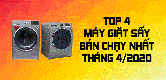 Top 4 Máy giặt sấy bán chạy nhất tháng 4/2020 tại Điện máy XANH